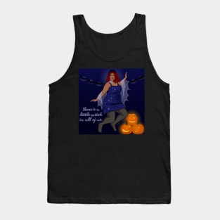 There's A Little Witch In All Of Us Tank Top